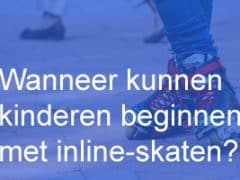 Wanneer kunnen kinderen beginnen met inline-skaten?